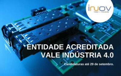 Vale Indústria 4.0 – INOV accredited in innovation services