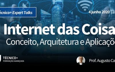 Técnico+ Expert Talk | Internet das Coisas
